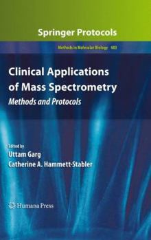 Hardcover Clinical Applications of Mass Spectrometry: Methods and Protocols Book