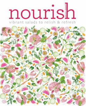 Paperback Nourish: Vibrant Salads to Relish & Refresh Book