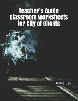Paperback Teacher's Guide Classroom Worksheets for City of Ghosts Book