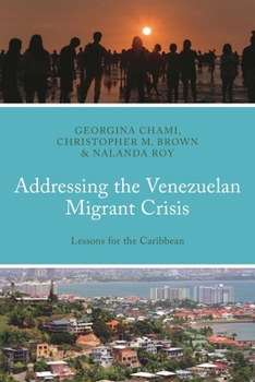 Paperback Addressing the Venezuelan Migrant Crisis: Lessons for the Caribbean Book