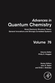 Hardcover Novel Electronic Structure Theory: General Innovations and Strongly Correlated Systems: Volume 76 Book