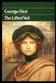 Paperback The Lifted Veil Illustrated Book