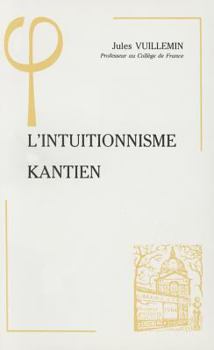 Paperback L'Intuitionnisme Kantien [French] Book