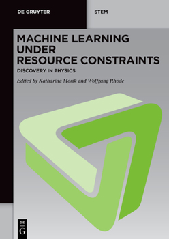 Paperback Machine Learning Under Resource Constraints - Discovery in Physics Book