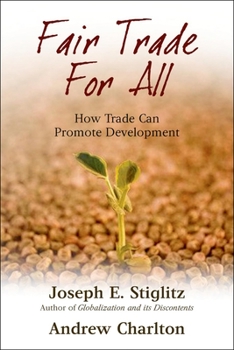Hardcover Fair Trade for All: How Trade Can Promote Development Book