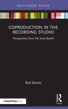 Paperback Coproduction in the Recording Studio: Perspectives from the Vocal Booth Book
