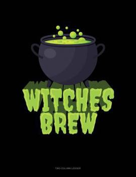 Paperback Witches Brew: Two Column Ledger Book