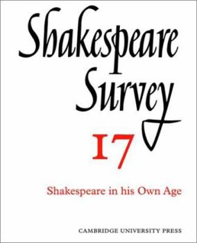 Shakespeare in His Own Age - Book #17 of the Shakespeare Survey