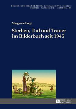 Hardcover Sterben, Tod Und Trauer Im Bilderbuch Seit 1945 [German] Book