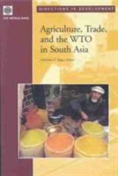 Paperback Agriculture, Trade, and the Wto in South Asia Book