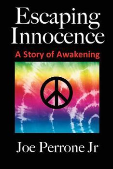 Paperback Escaping Innocence: A Story Of Awakening Book