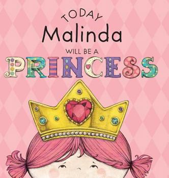 Hardcover Today Malinda Will Be a Princess Book