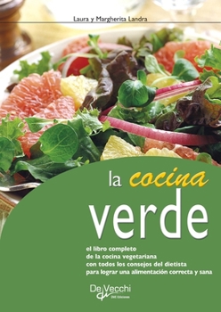 La cocina verde: Más de 750 recetas sanas y equilibradas (Spanish Edition)