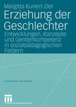 Paperback Erziehung Der Geschlechter: Entwicklungen, Konzepte Und Genderkompetenz in Sozialpädagogischen Feldern [German] Book