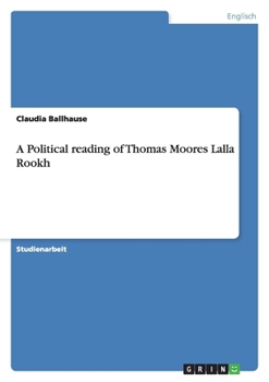 Paperback A Political reading of Thomas Moores Lalla Rookh [German] Book