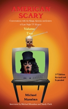 American Scary - Conversations with the Kings, Queens and Jesters of Late-Night Horror TV Volume Two