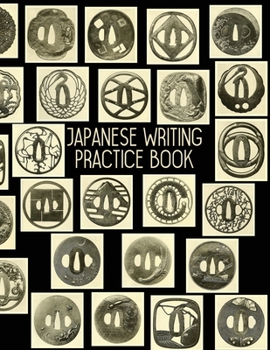 Paperback Japanese Writing Practice Book: Blank Grid Paper for Kanji Hiragana and Katakana Japanese Tsuba Sword Guards Black Book