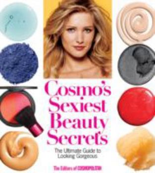Hardcover Cosmo's Sexiest Beauty Secrets: The Ultimate Guide to Looking Gorgeous Book
