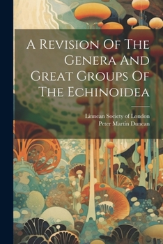 Paperback A Revision Of The Genera And Great Groups Of The Echinoidea Book