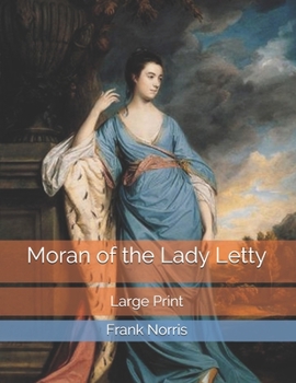 Moran of the Lady Letty: Large Print
