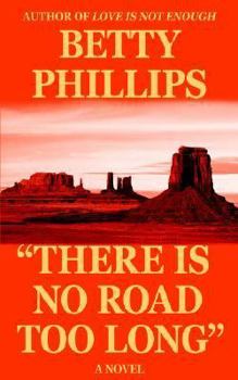 Paperback There Is No Road Too Long'' Book