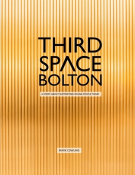 Paperback Third Space Bolton: A story about supporting young people today Book