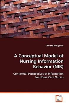 Paperback A Conceptual Model of Nursing Information Behavior (NIB) Book