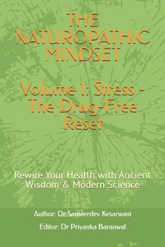 THE NATUROPATHIC MINDSET: Rewire Your Health with Ancient Wisdom & Modern Science