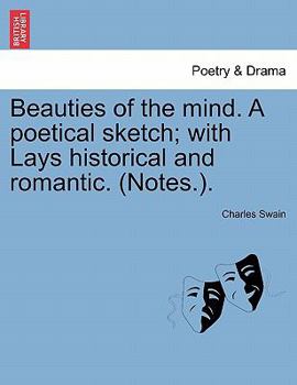 Paperback Beauties of the Mind. a Poetical Sketch; With Lays Historical and Romantic. (Notes.). Book