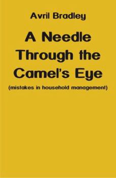 Paperback A Needle Through the Camel's Eye: (mistakes in household management) Book
