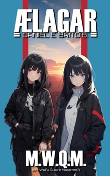 Paperback Ælagar: M.W.Q.M.: (¿Mi Waifu quiere matarme?) [Spanish] Book