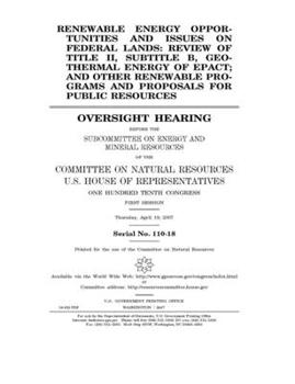 Renewable energy opportunities and issues on federal lands : review of Title II, Subtitle B, geothermal energy of EPACT, and other renewable programs and proposals for public resources