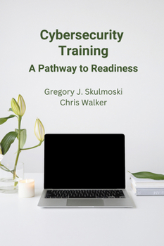 Paperback Cybersecurity Training: A Pathway to Readiness Book