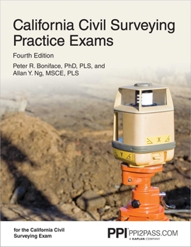 Paperback Ppi California Civil Surveying Practice Exams, 4th Edition - Two 55-Problem, Multiple-Choice Exams Consistent with the California Civil Engineering Su Book