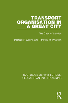 Paperback Transport Organisation in a Great City: The Case of London Book