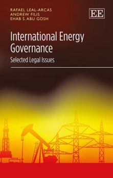 Hardcover International Energy Governance: Selected Legal Issues Book