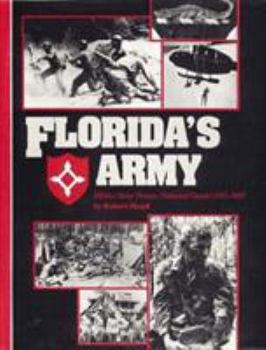 Hardcover Florida's Army: Militia, State Troops, National Guard, 1565-1985 Book