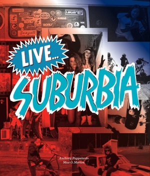 Paperback Live...Suburbia! Book