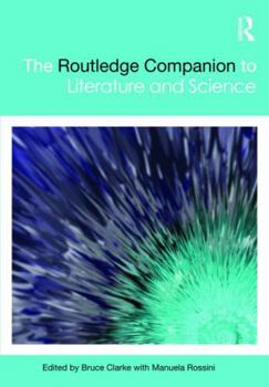 The Routledge Companion to Literature and Science - Book  of the Routledge Companions