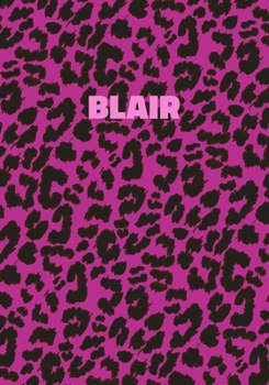 Paperback Blair: Personalized Pink Leopard Print Notebook (Animal Skin Pattern). College Ruled (Lined) Journal for Notes, Diary, Journa Book