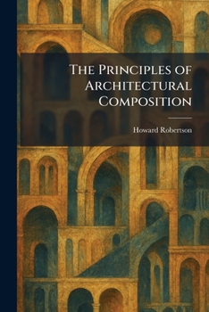 Paperback The Principles of Architectural Composition Book