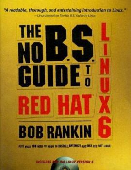 Paperback The No B.S. Guide to Red Hat Linux 6 [With CD-ROM] Book