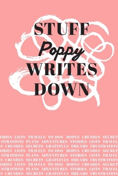 Stuff Poppy Writes Down: Personalized Journal / Notebook (6 x 9 inch) with 110 wide ruled pages inside [Soft Coral]