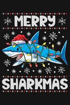 Merry Sharkmas: Christmas Lined Notebook, Journal, Organizer, Diary, Composition Notebook, Gifts for Family and Friends
