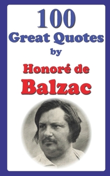 Paperback 100 Great Quotes by Honoré de Balzac Book
