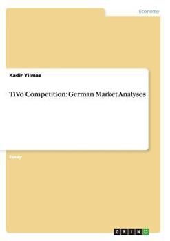 Paperback TiVo Competition: German Market Analyses Book