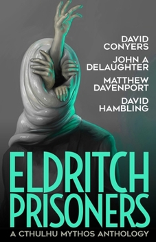 Paperback Eldritch Prisoner: A Cthulhu Mythos Anthology Book
