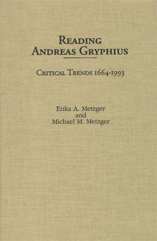 Hardcover Reading Andreas Gryphius: Critical Trends 1664-1993 Book