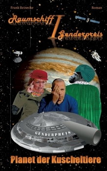 Raumschiff Genderpreis 1: Planet der Kuscheltiere