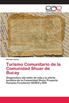 Paperback Turismo Comunitario de la Comunidad Shuar de Bucay [Spanish] Book
